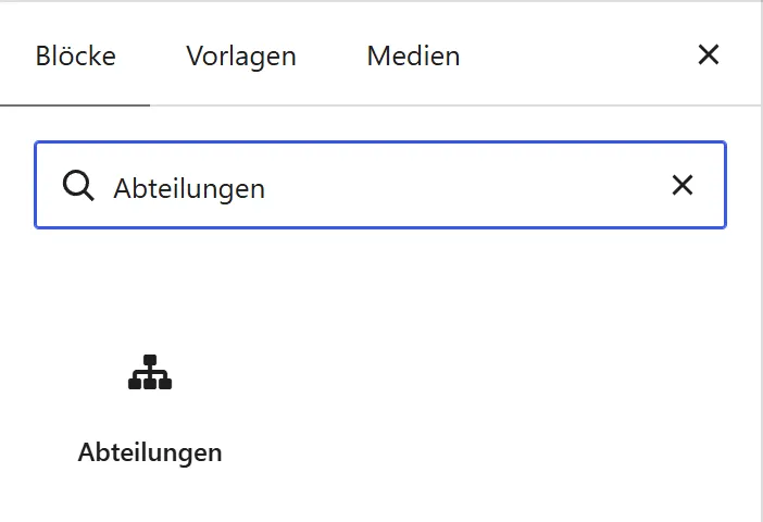 Die Blockauswahl im Editor einer neuen Seite. In das Suchfeld ist „Abteilungen“ eingetippt. Darunter erscheint ein Block mit dem Namen „Abteilungen“.