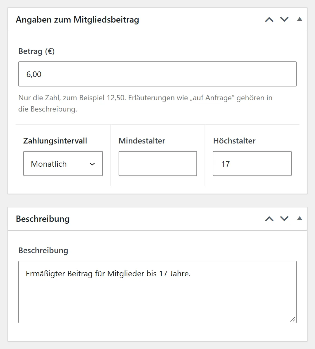 Das Formular des Mitgliedsbeitrags „Kinder & Jugend“. Im Kasten „Angaben zum Mitgliedsbeitrag“ stehen „Betrag (€)“ mit 6,00, das „Zahlungsintervall“ Monatlich, ein leeres „Mindestalter“ und das „Höchstalter“ 17. Darunter der Kasten „Beschreibung“ mit einem Textfeld.