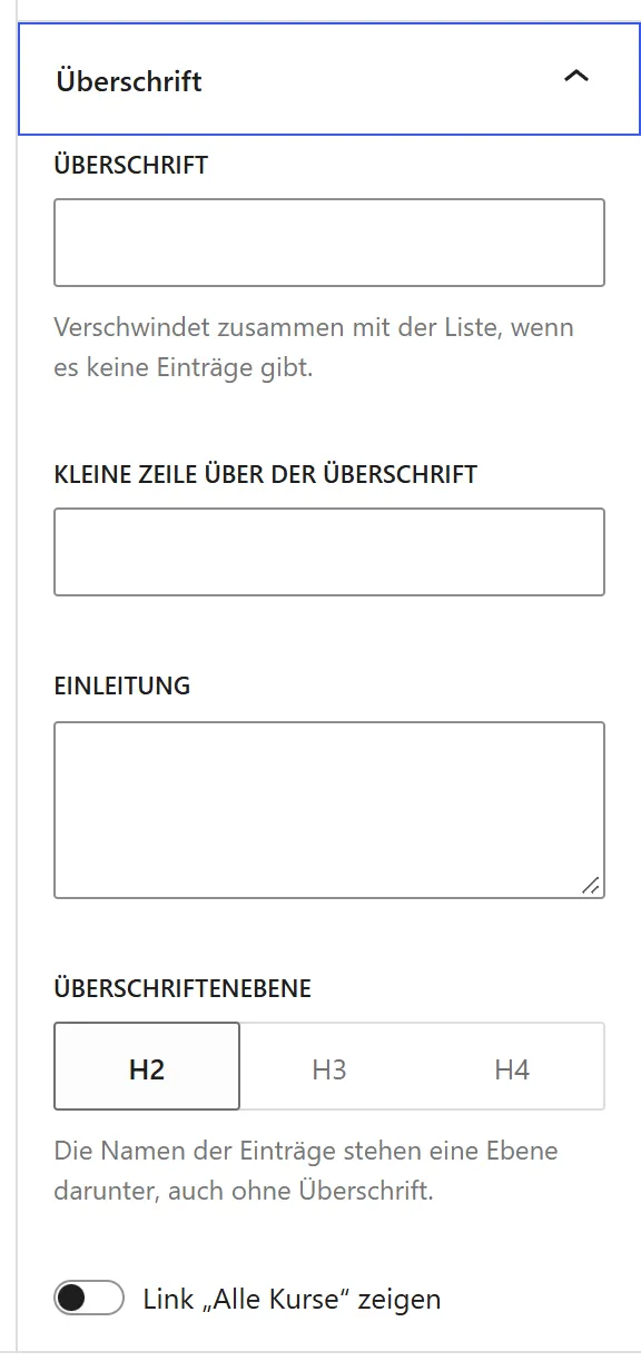 Der Bereich „Überschrift“ mit den Feldern „Überschrift“, „Kleine Zeile über der Überschrift“, „Einleitung“, „Überschriftenebene“ mit H2, H3 und H4 und dem Schalter „Link „Alle Kurse“ zeigen“.