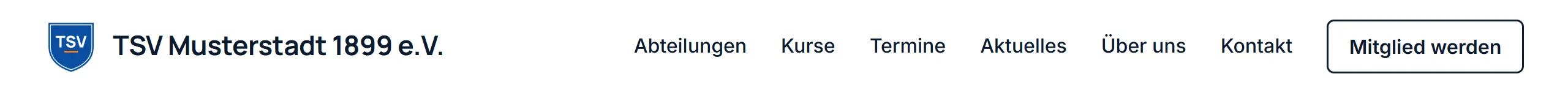 Der Kopf der Vereinswebsite: links das Wappen und der Name „TSV Musterstadt 1899 e.V.“, in der Mitte das Menü mit Abteilungen, Kurse, Termine, Aktuelles, Über uns und Kontakt, rechts der Knopf „Mitglied werden“.