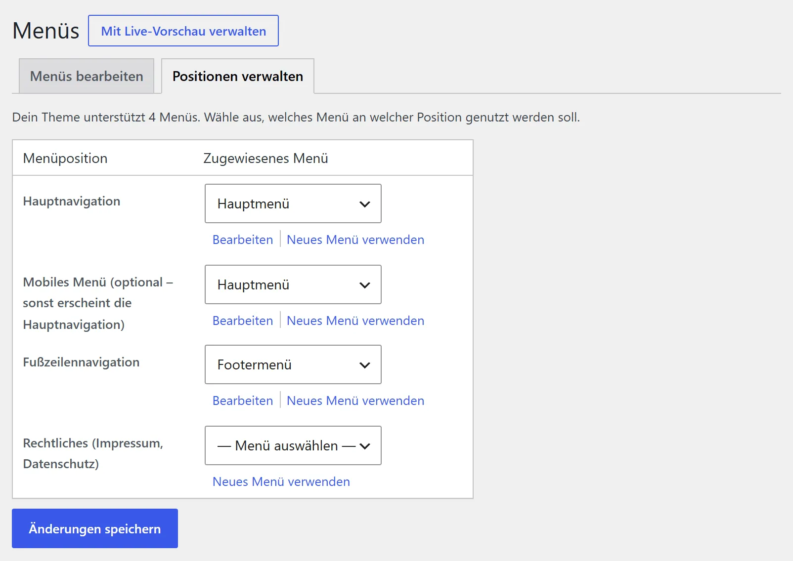 Die Seite „Menüs“ im Reiter „Positionen verwalten“. Unter „Menüposition“ stehen „Hauptnavigation“, „Mobiles Menü (optional – sonst erscheint die Hauptnavigation)“, „Fußzeilennavigation“ und „Rechtliches (Impressum, Datenschutz)“, jeweils mit dem Menü, das dort steht.